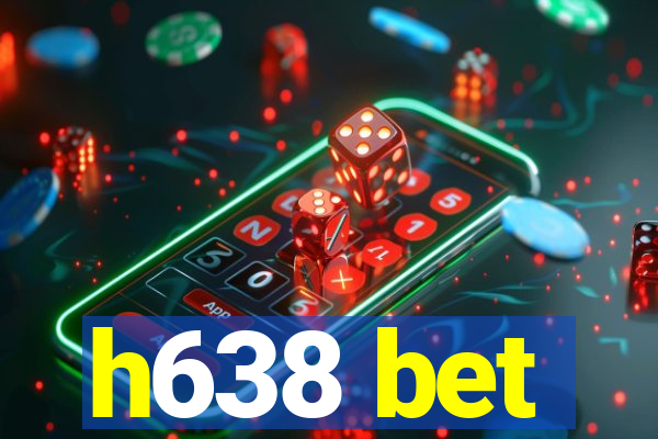 h638 bet